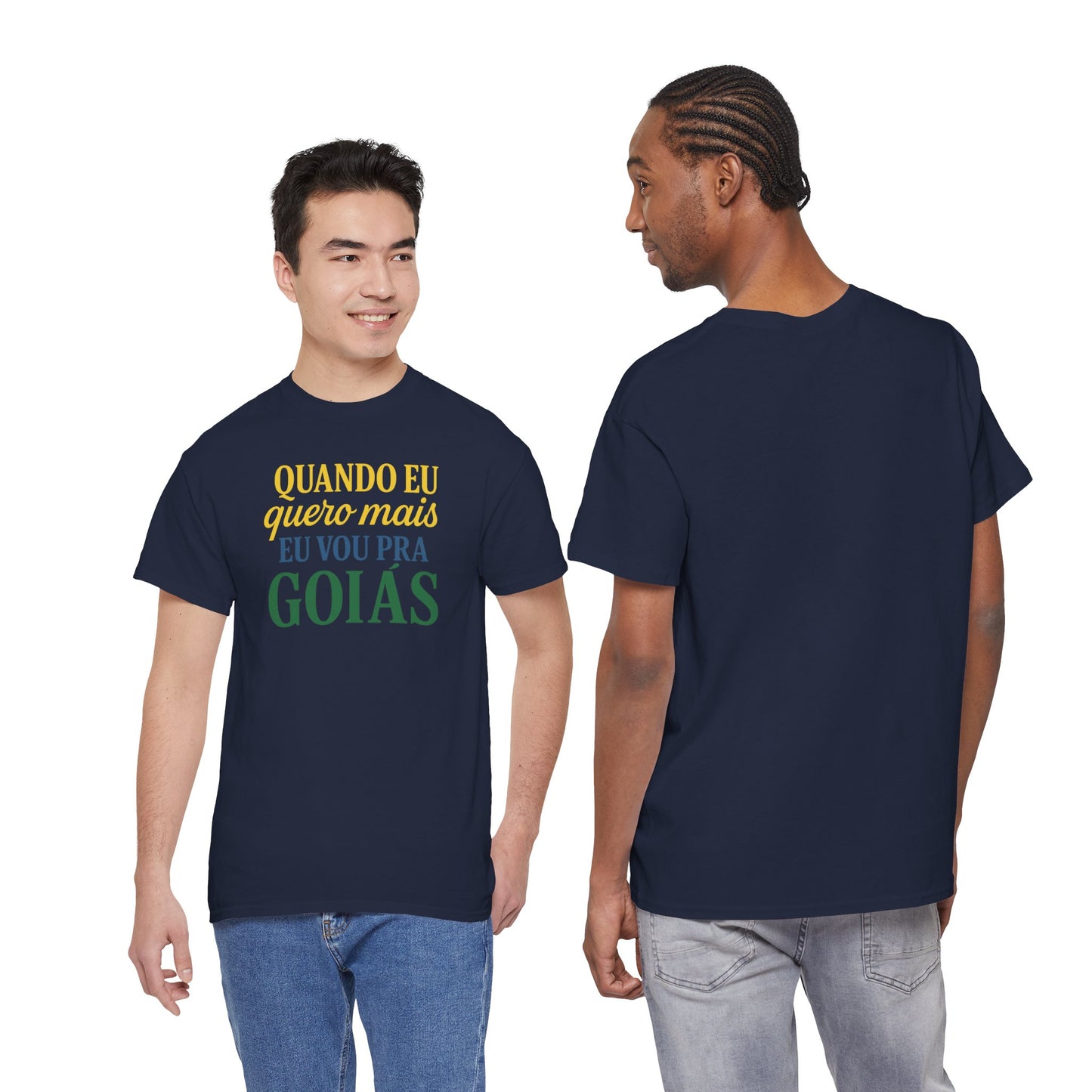 Camiseta Quando eu quero mais eu vou pra Goiás – Orgulho Goiano BornBrasil