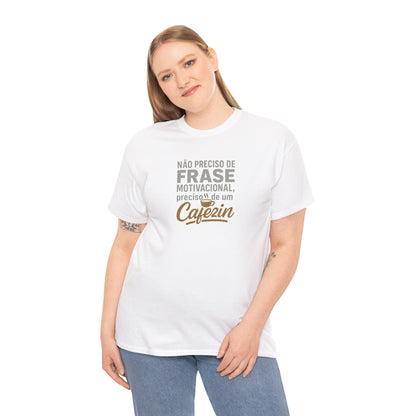 Camiseta Feminina Não Preciso de Frase Motivacional, Preciso de um Cafezin – BornBrasil