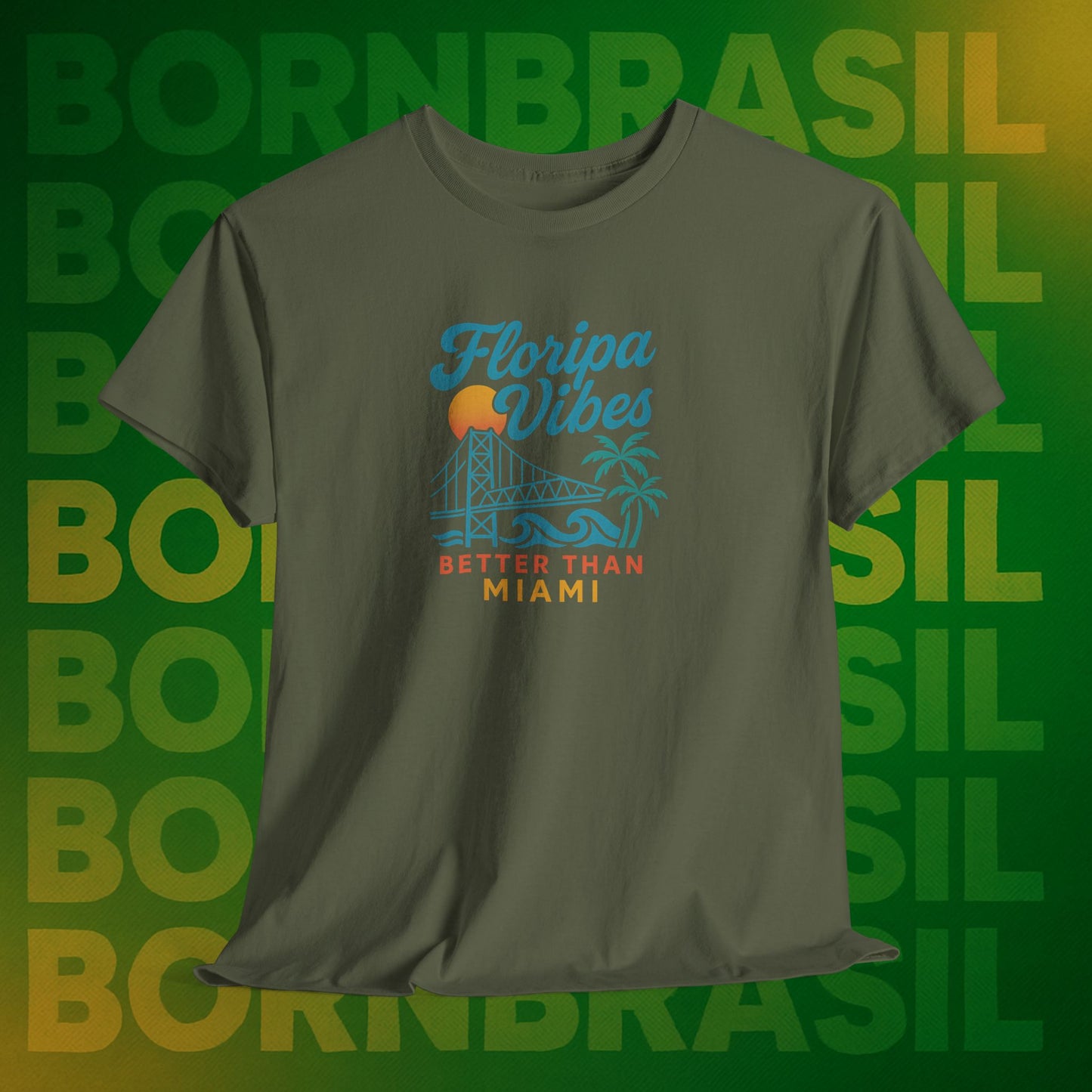Camiseta Floripa Vibes – Better Than Miami BornBrasil