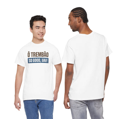 Camiseta Ô Trem Bão / So Good, Uai! – Estilo Mineiro