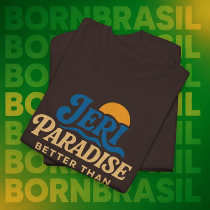 Camiseta Jeri Paradise – Better Than Hawaii BornBrasil