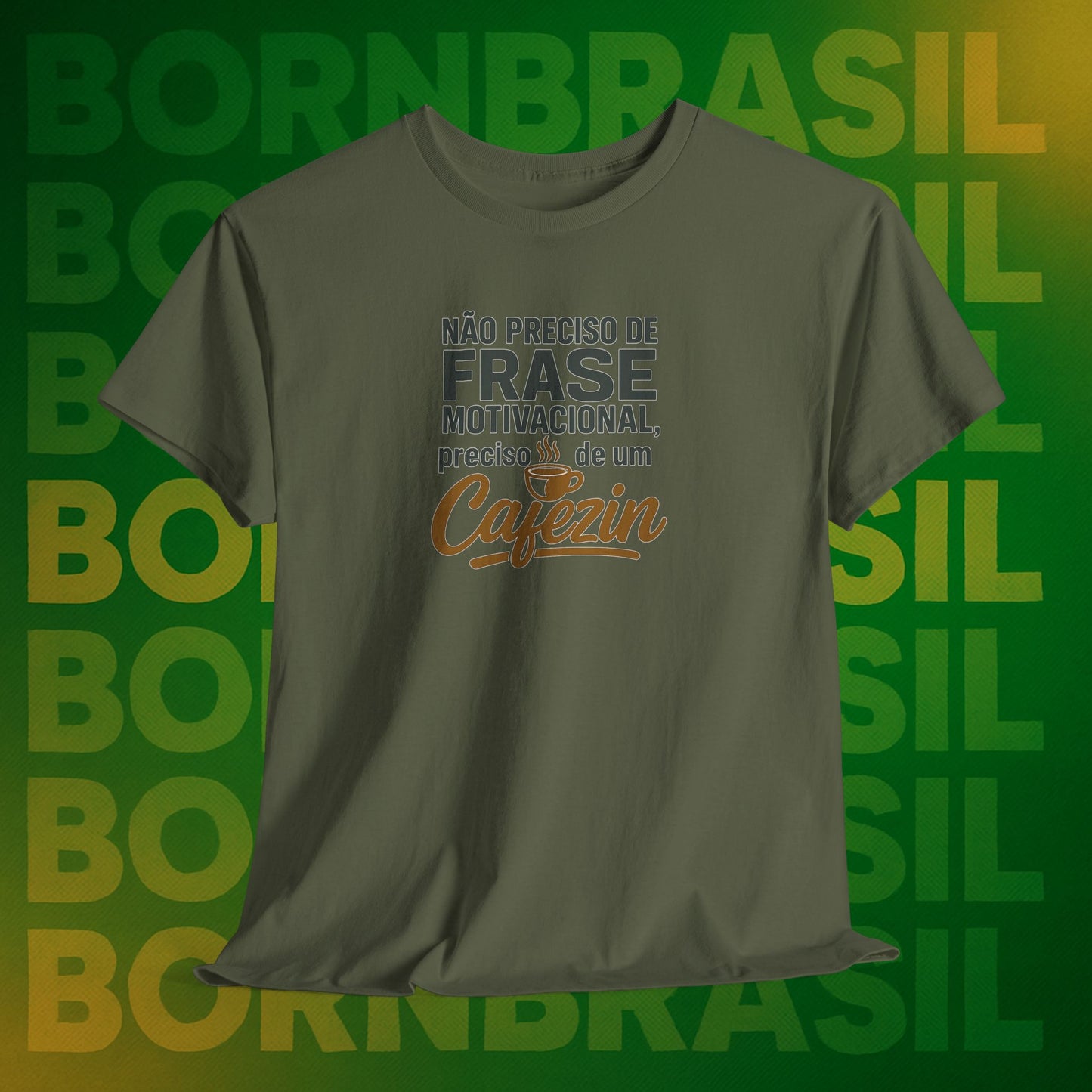 Camiseta Preciso de um Cafezin – Moda Brasileira Born Brasil