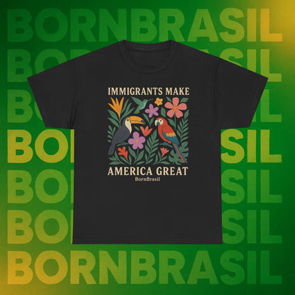 Camiseta Feminina Immigrants Make America Great – Floresta Brasileira | BornBrasil