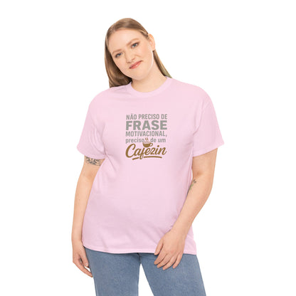 Camiseta Feminina Não Preciso de Frase Motivacional, Preciso de um Cafezin – BornBrasil