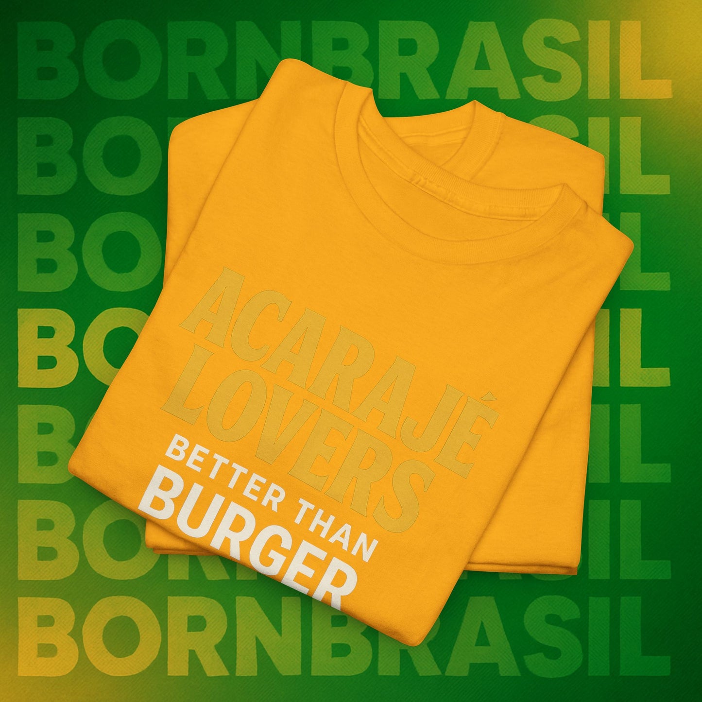 Camiseta Acarajé Lovers – Better Than Burger BornBrasil