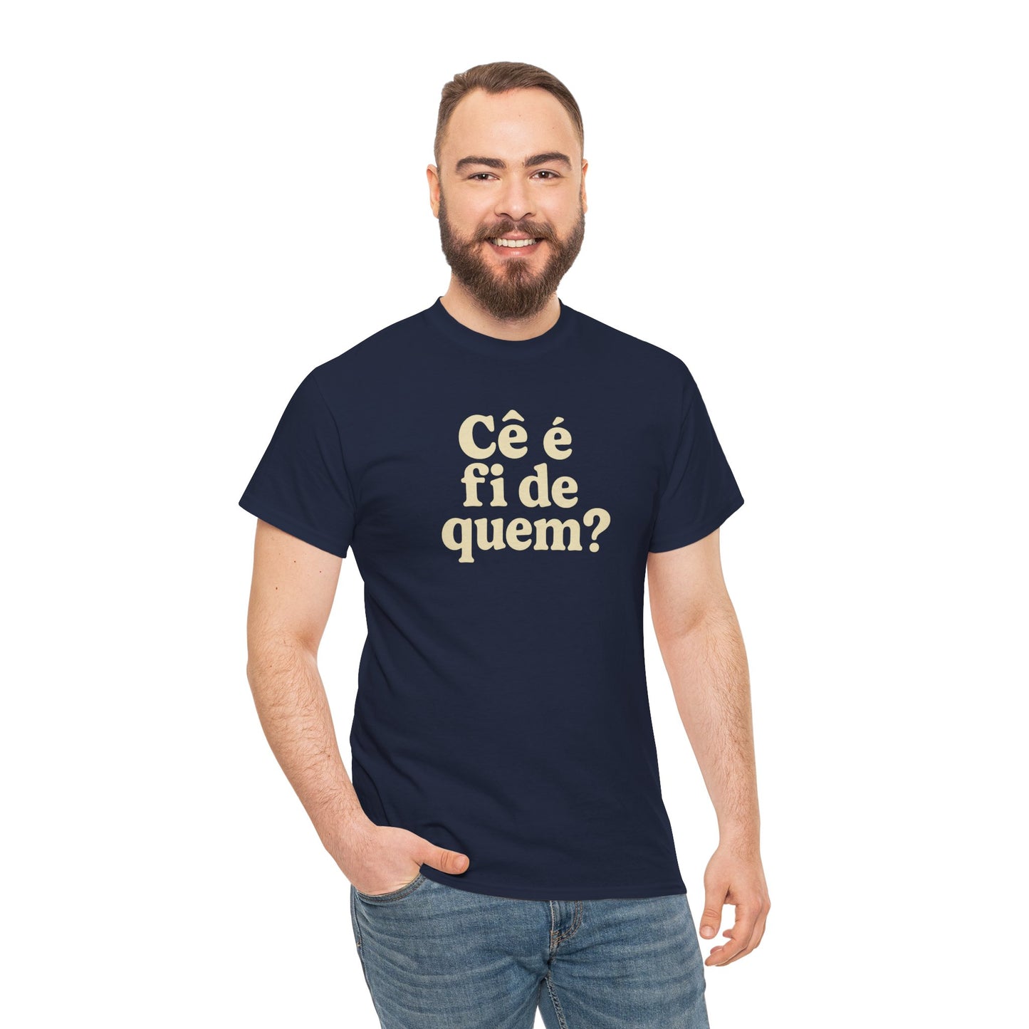Camiseta Cê é fi de quem?