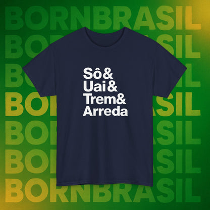 Camiseta Sô & Uai & Trem & Arreda – Cultura Mineira BornBrasil