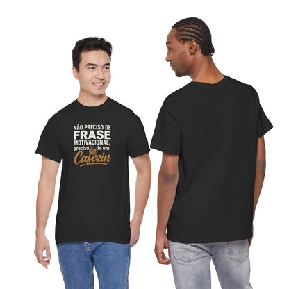 Camiseta Preciso de um Cafezin – Moda Brasileira Born Brasil