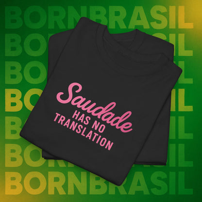 Camiseta Saudade Has No Translation – Moda Brasileira Feminina
