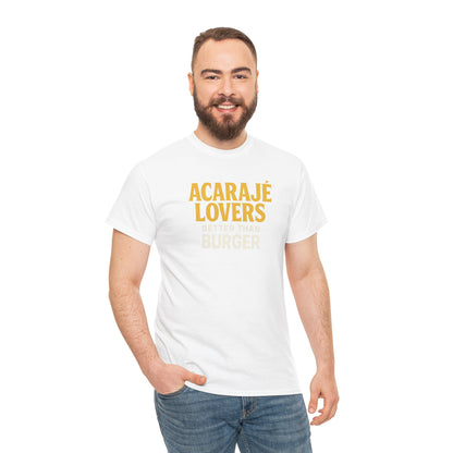 Camiseta Acarajé Lovers – Better Than Burger BornBrasil