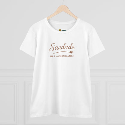 Camiseta Babylook Feminina “Saudade Has No Translation” – Identidade Brasileira | BornBrasil
