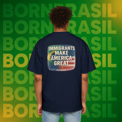 Camiseta Oversized Immigrants Make America Great – Brasil x EUA | BornBrasil