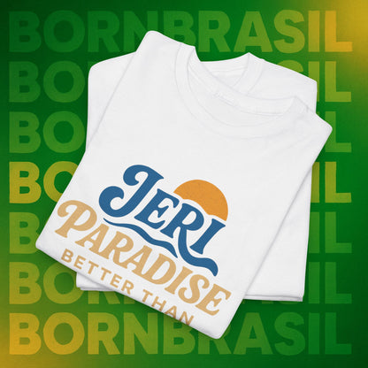 Camiseta Jeri Paradise – Better Than Hawaii BornBrasil