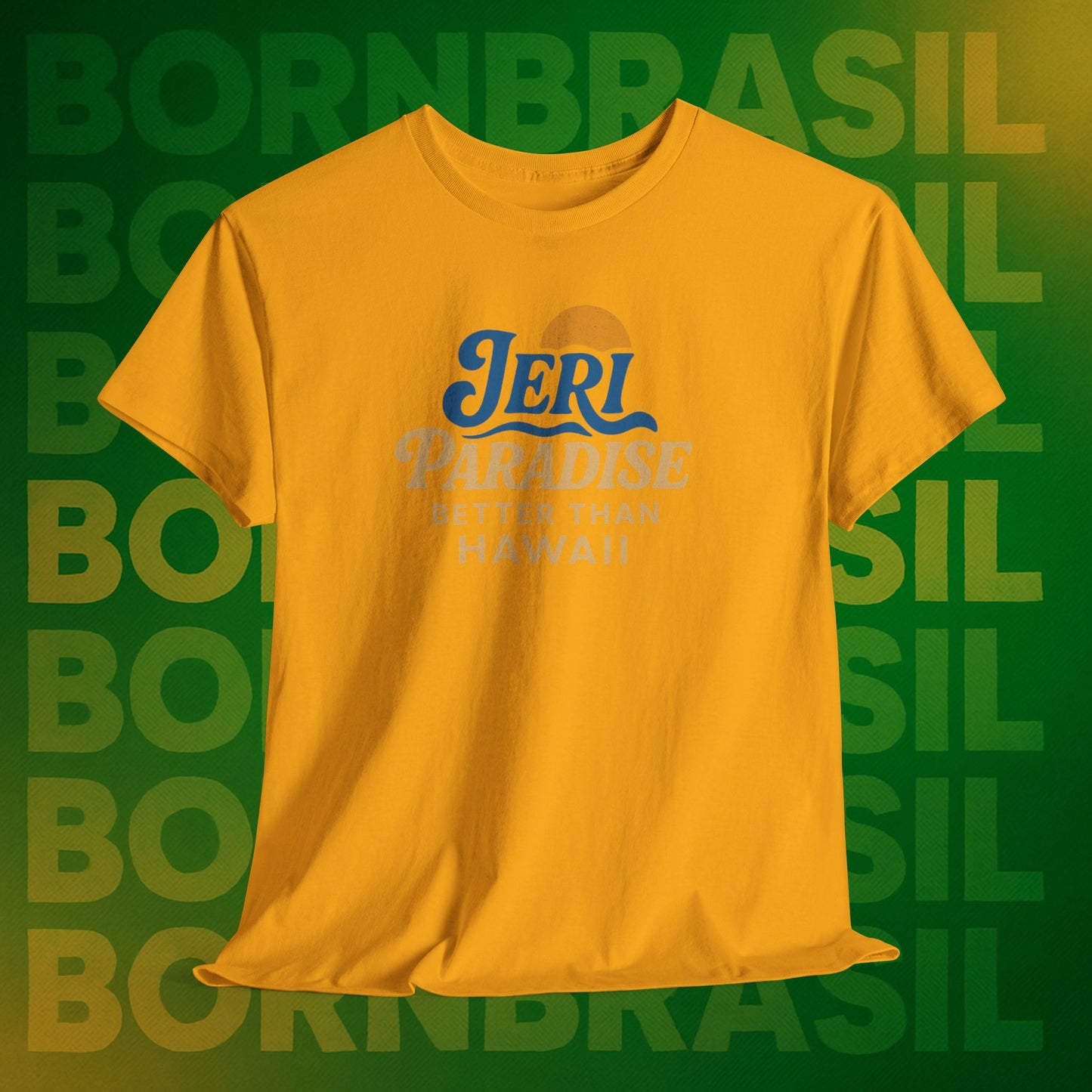Camiseta Jeri Paradise – Better Than Hawaii BornBrasil