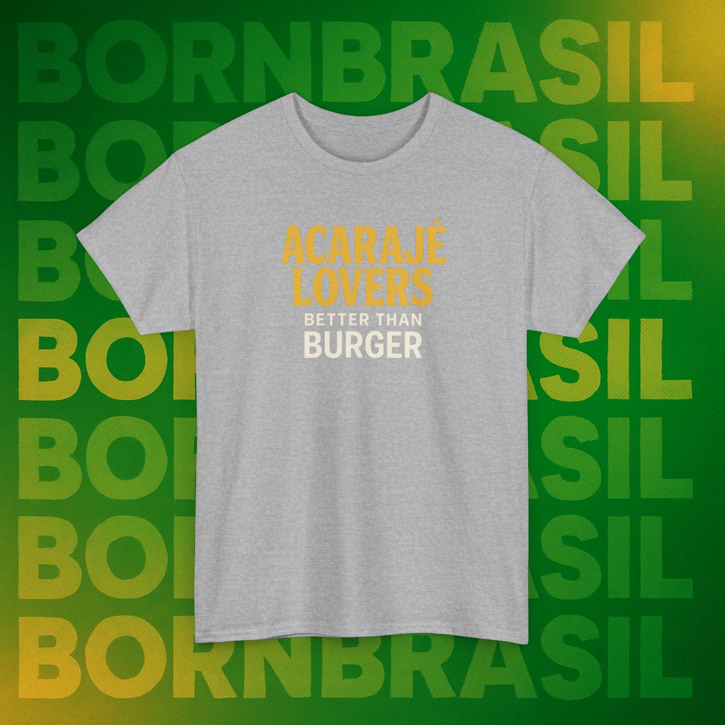 Camiseta Acarajé Lovers – Better Than Burger BornBrasil