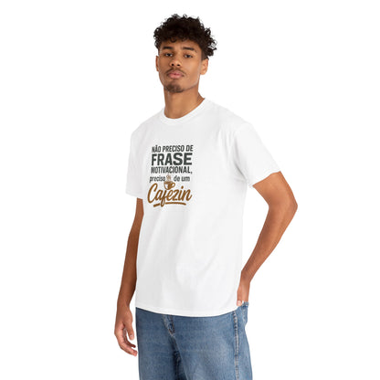Camiseta Preciso de um Cafezin – Moda Brasileira Born Brasil