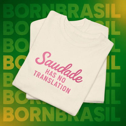 Camiseta Saudade Has No Translation – Moda Brasileira Feminina