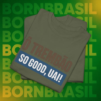 Camiseta Ô Trem Bão / So Good, Uai! – Estilo Mineiro