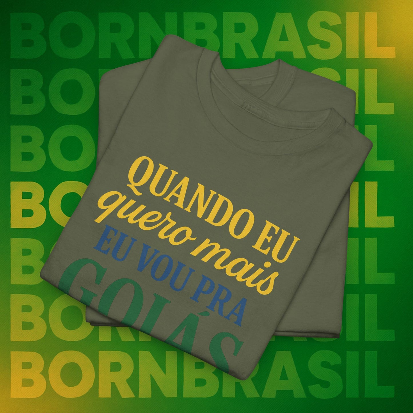 Camiseta Quando eu quero mais eu vou pra Goiás – Orgulho Goiano BornBrasil
