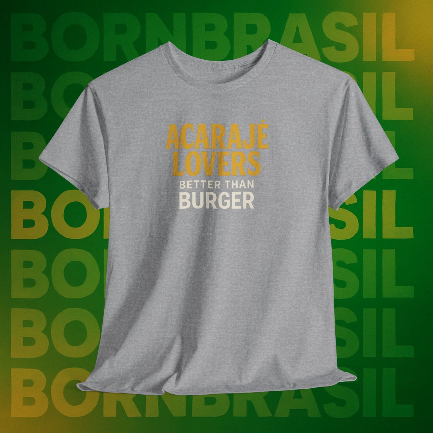 Camiseta Acarajé Lovers – Better Than Burger BornBrasil