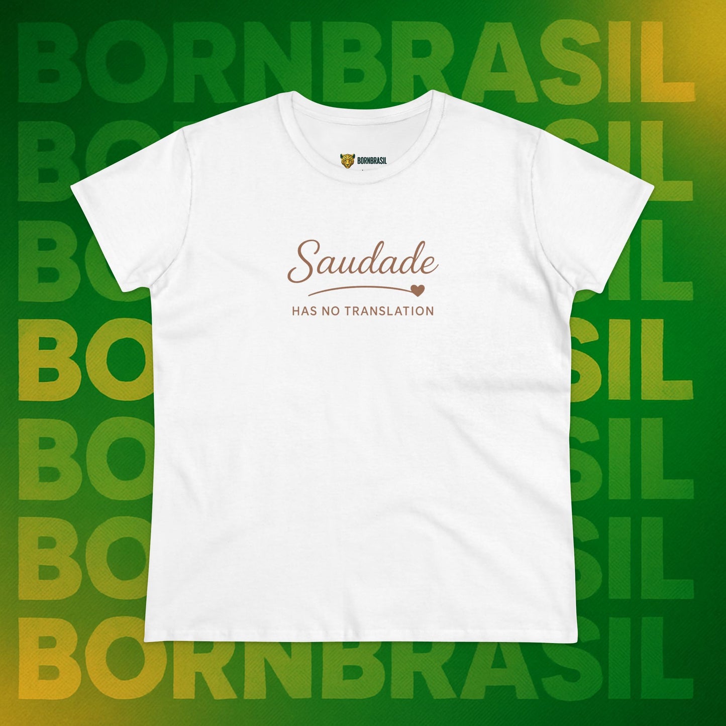 Camiseta Babylook Feminina “Saudade Has No Translation” – Identidade Brasileira | BornBrasil