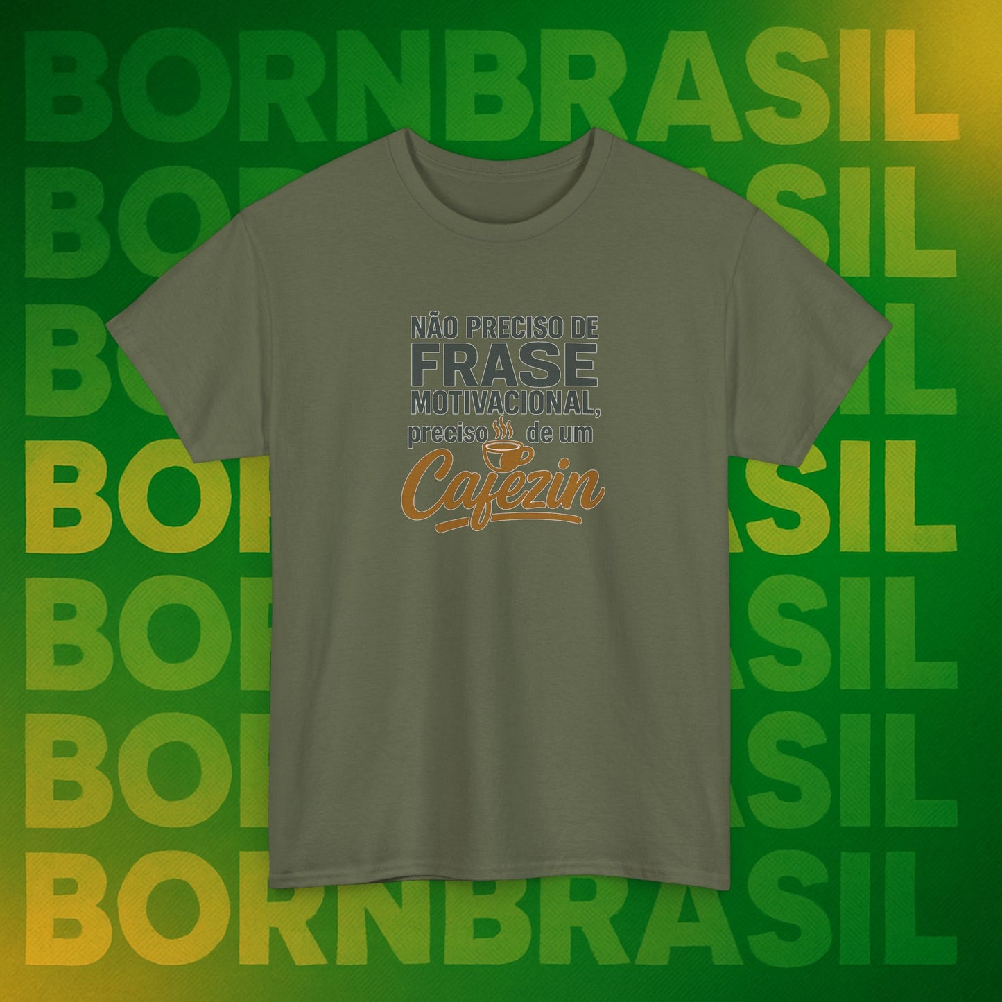 Camiseta Preciso de um Cafezin – Moda Brasileira Born Brasil