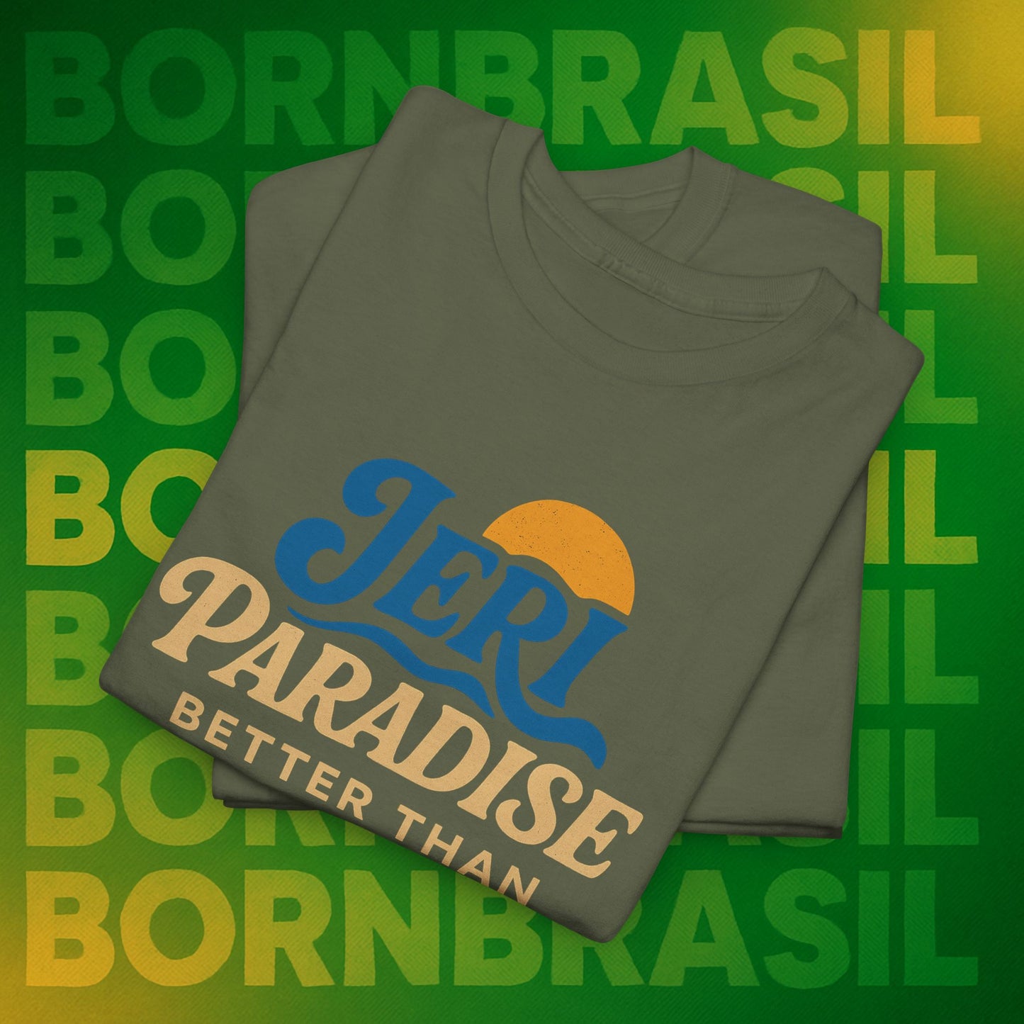 Camiseta Jeri Paradise – Better Than Hawaii BornBrasil