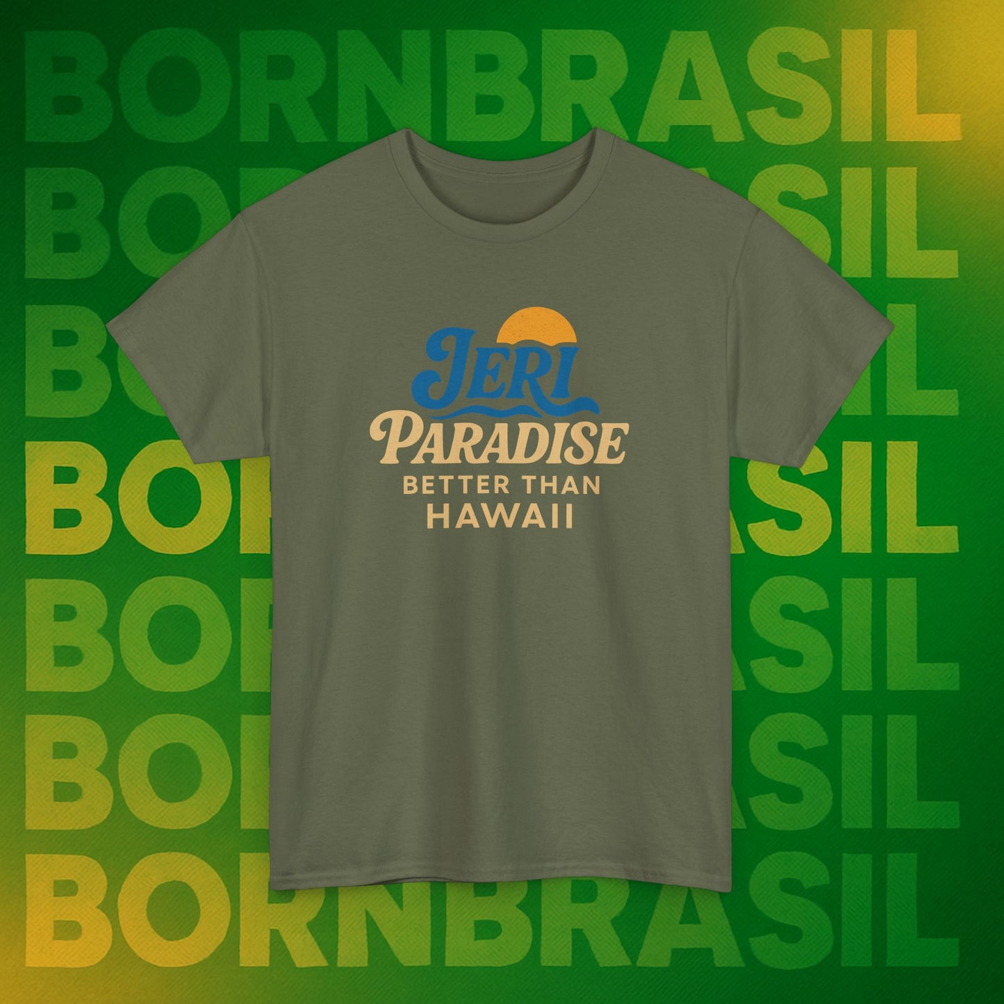 Camiseta Jeri Paradise – Better Than Hawaii BornBrasil