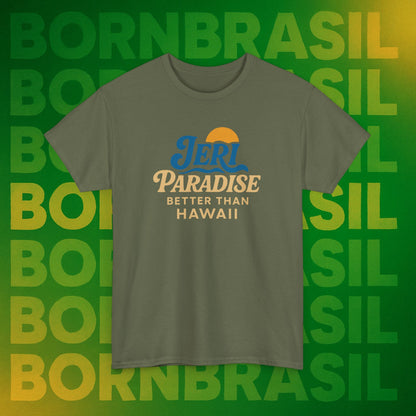 Camiseta Jeri Paradise – Better Than Hawaii BornBrasil