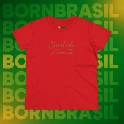 Camiseta Babylook Feminina “Saudade Has No Translation” – Identidade Brasileira | BornBrasil