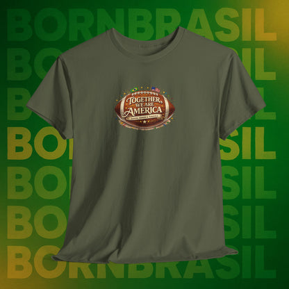 Camiseta Masculina “Together, We Are America” – Orgulho Brasileiro nos EUA | BornBrasil
