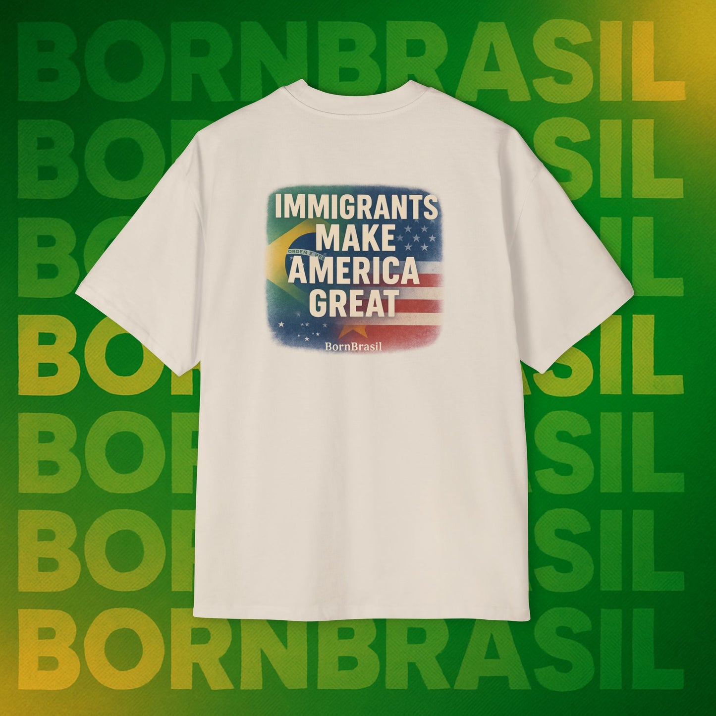 Camiseta Oversized Immigrants Make America Great – Brasil x EUA | BornBrasil