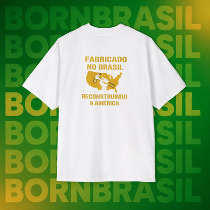 Camiseta Oversized Masculina “Fabricado no Brasil. Reconstruindo a América” – Orgulho Imigrante | BornBrasil