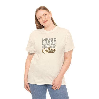 Camiseta Feminina Não Preciso de Frase Motivacional, Preciso de um Cafezin – BornBrasil