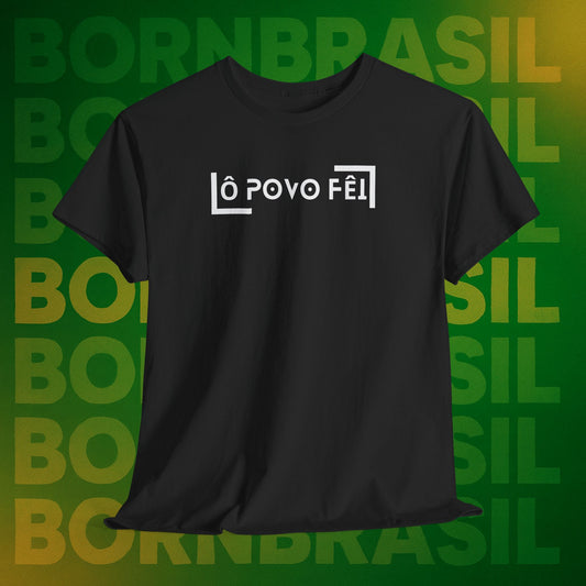 Camiseta Ô Povo Fêi – Humor Brasileiro com Estilo BornBrasil