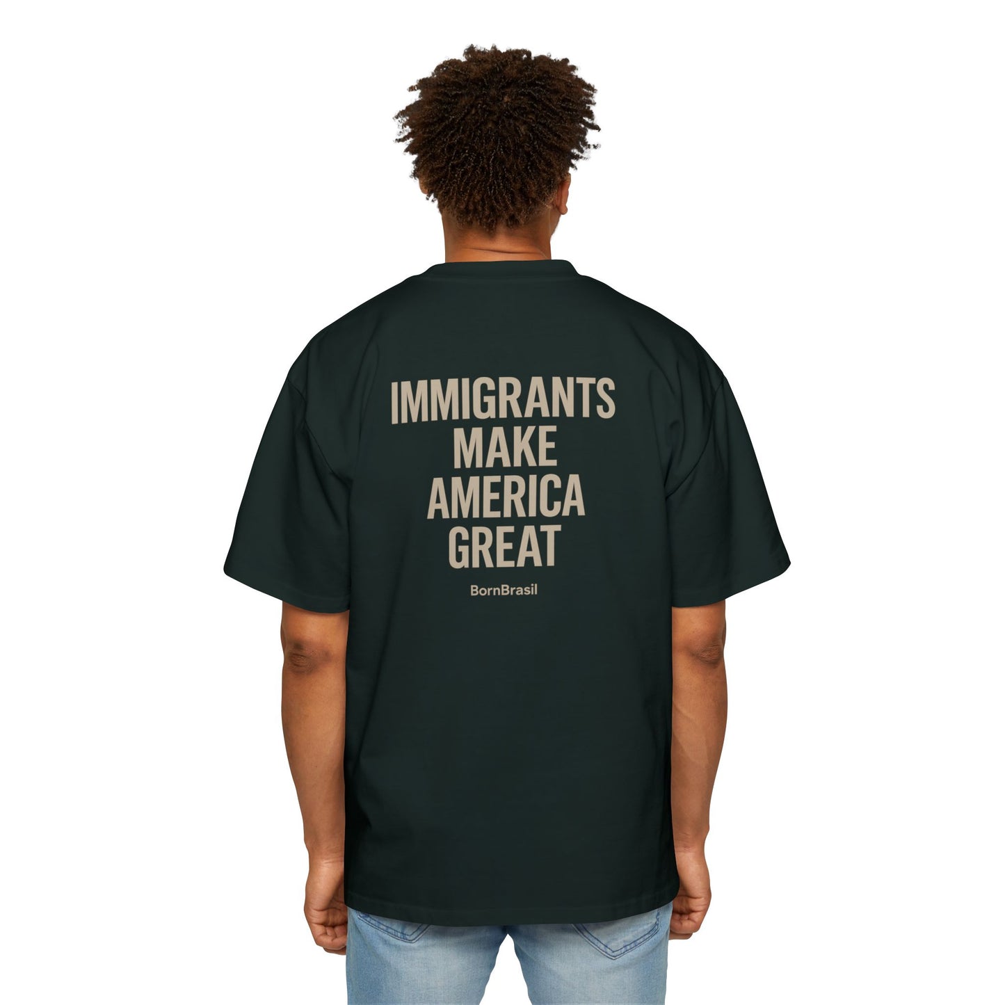 Camiseta Oversized Immigrants Make America Great – BornBrasil