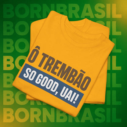 Camiseta Ô Trem Bão / So Good, Uai! – Estilo Mineiro
