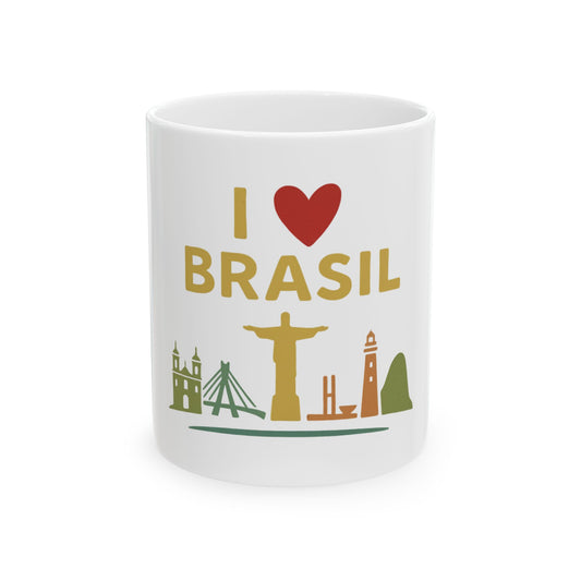 I Love Brasil Ceramic Mug - Perfect Gift for Coffee Lovers, Travel Souvenir, Brazil Lovers, Home Decor, Unique Drinkware