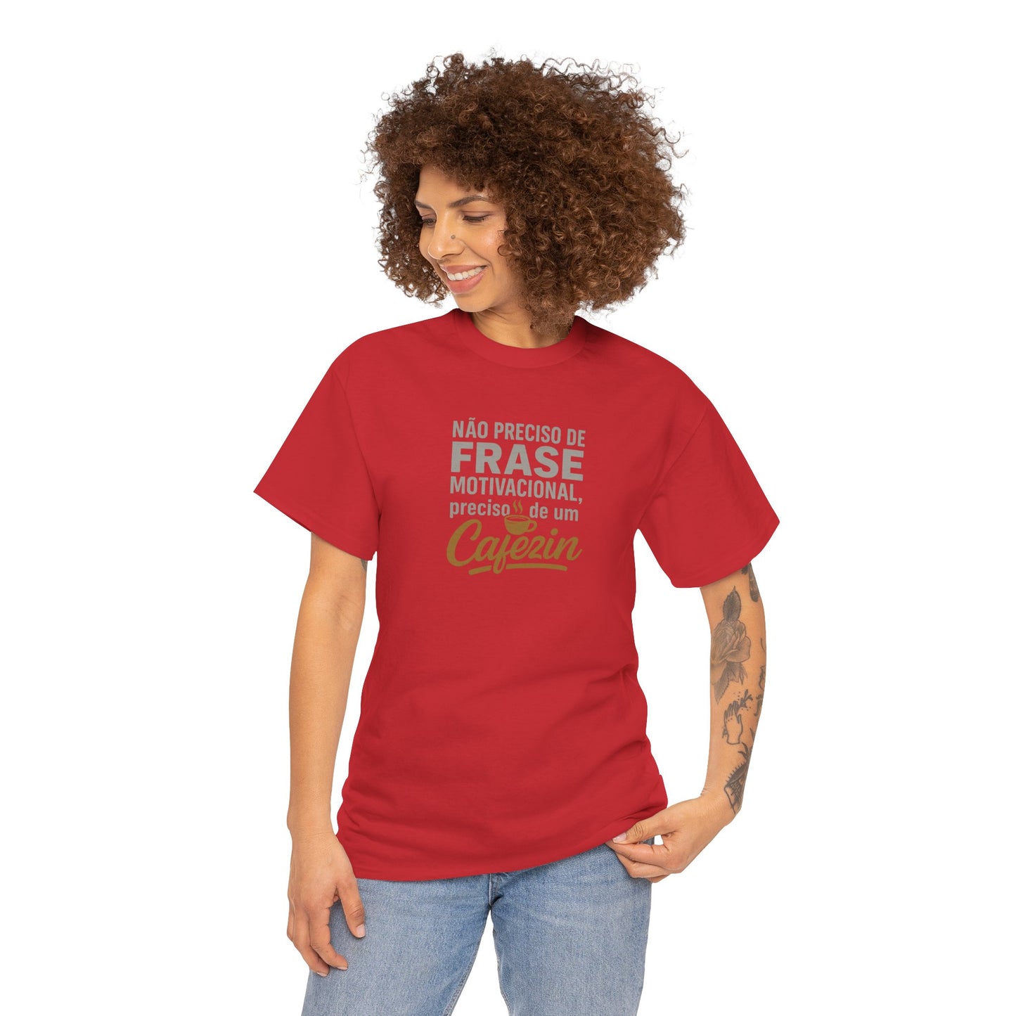 Camiseta Feminina Não Preciso de Frase Motivacional, Preciso de um Cafezin – BornBrasil