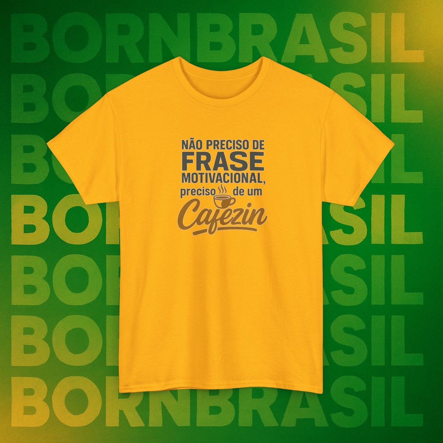 Camiseta Preciso de um Cafezin – Moda Brasileira Born Brasil