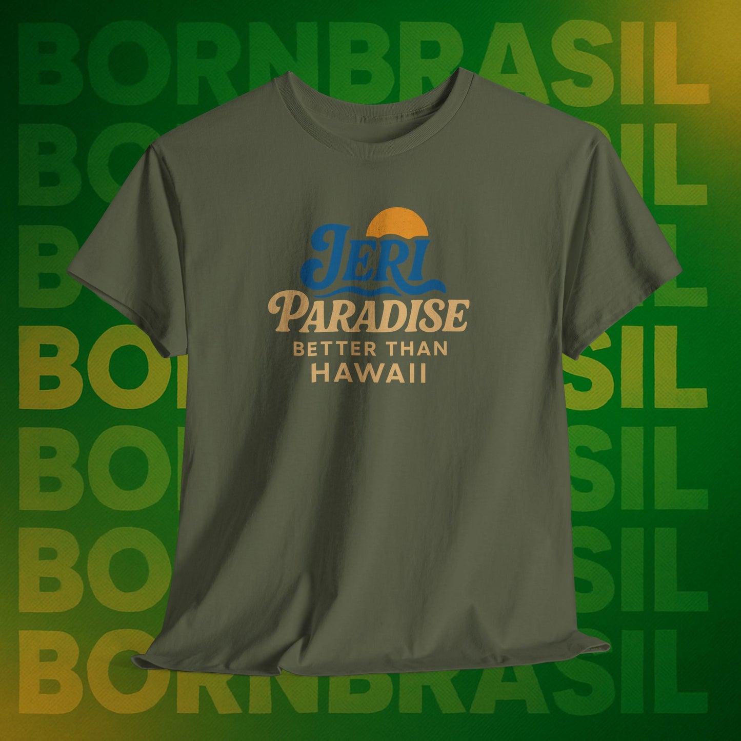 Camiseta Jeri Paradise – Better Than Hawaii BornBrasil