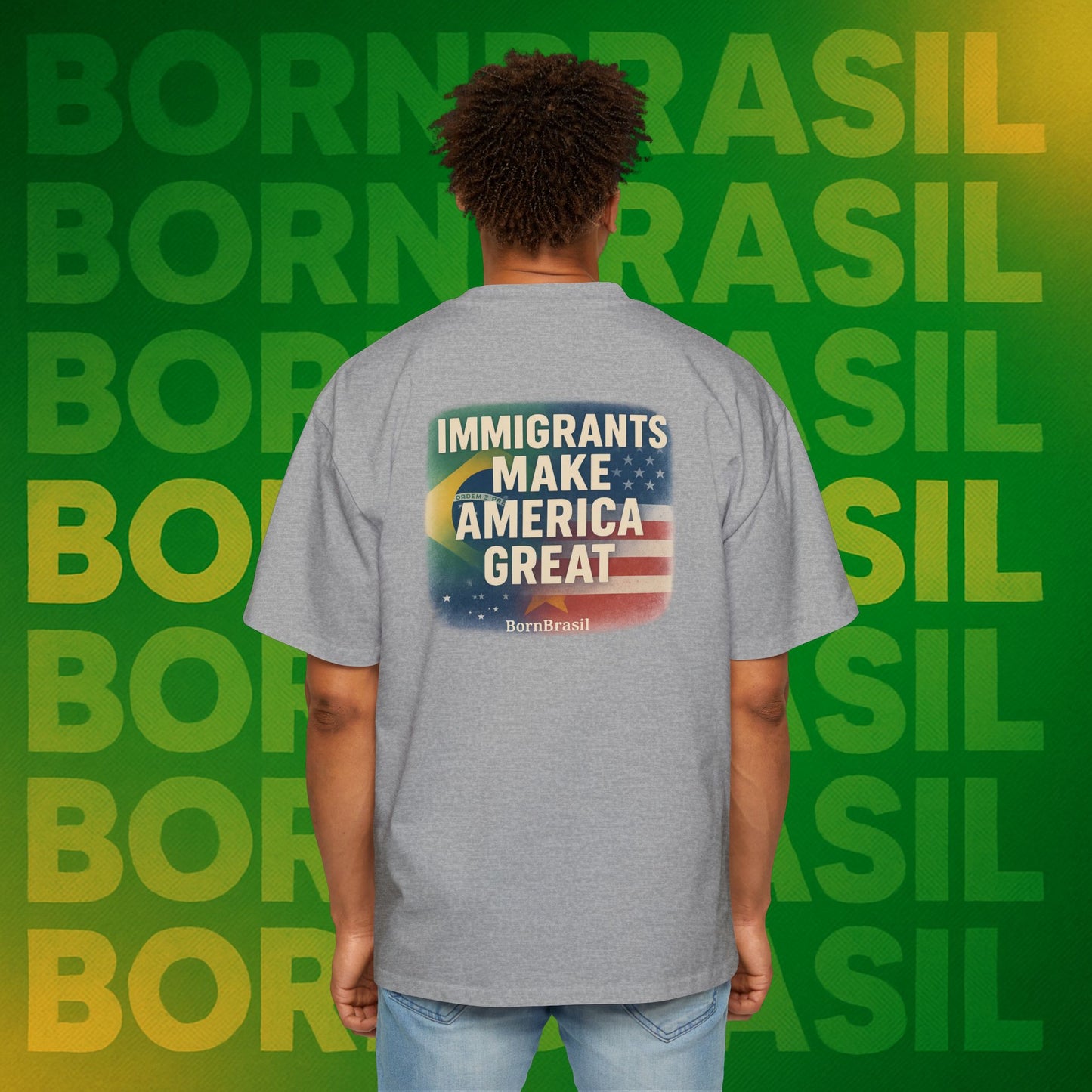 Camiseta Oversized Immigrants Make America Great – Brasil x EUA | BornBrasil