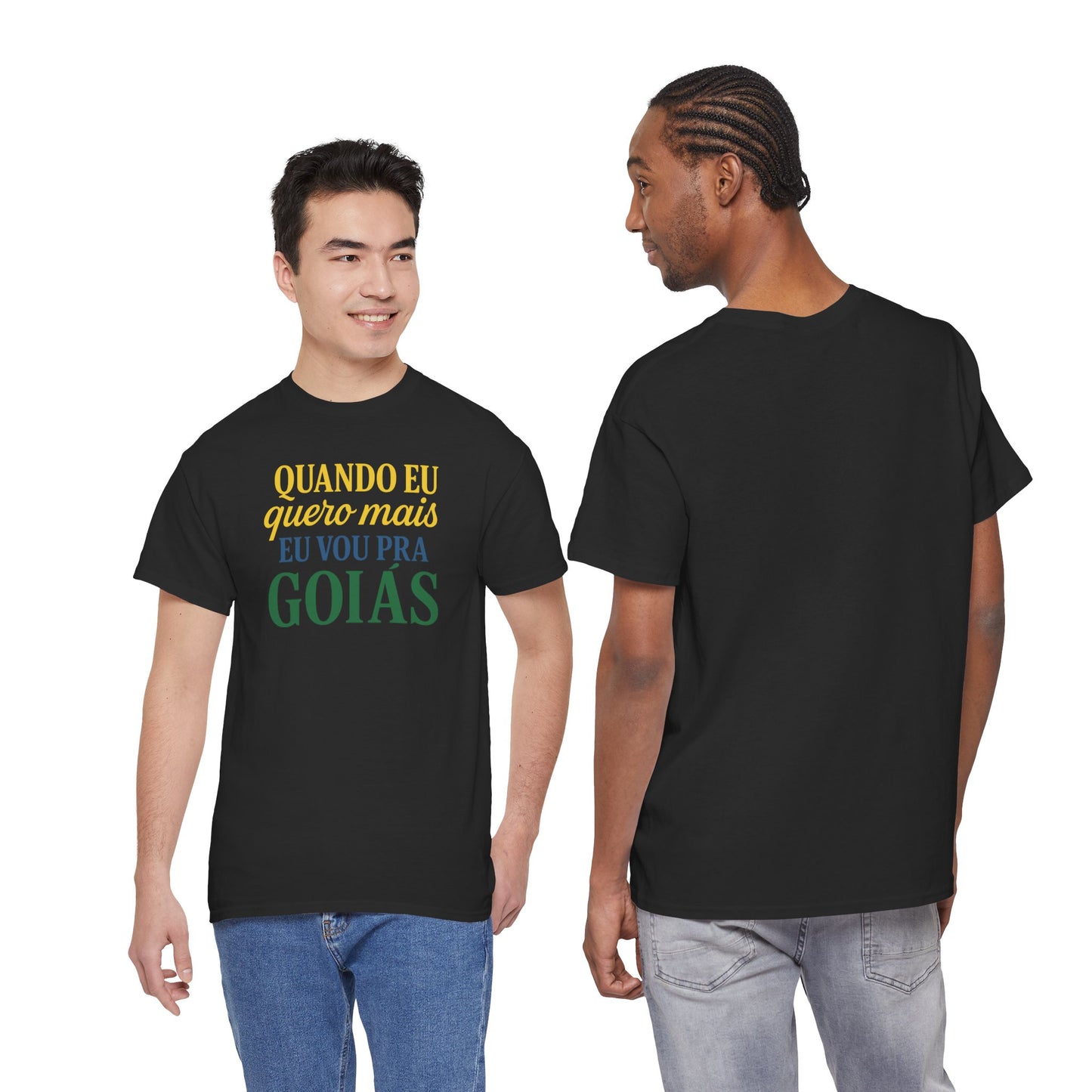 Camiseta Quando eu quero mais eu vou pra Goiás – Orgulho Goiano BornBrasil