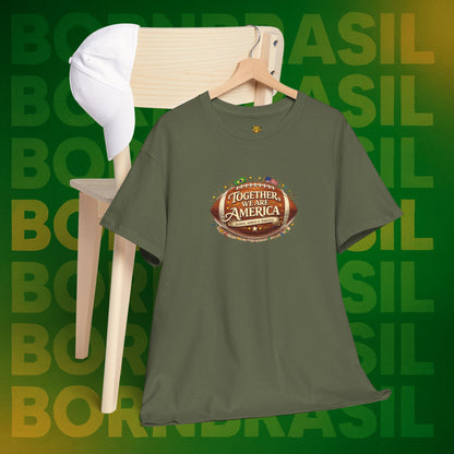 Camiseta Masculina “Together, We Are America” – Orgulho Brasileiro nos EUA | BornBrasil