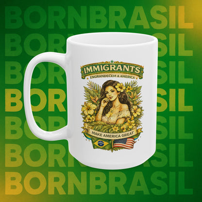 Copy of Caneca BornBrasil “BR + Immigrants Engrandecem a America” – Cerâmica 11oz e 15oz | Frente e Verso