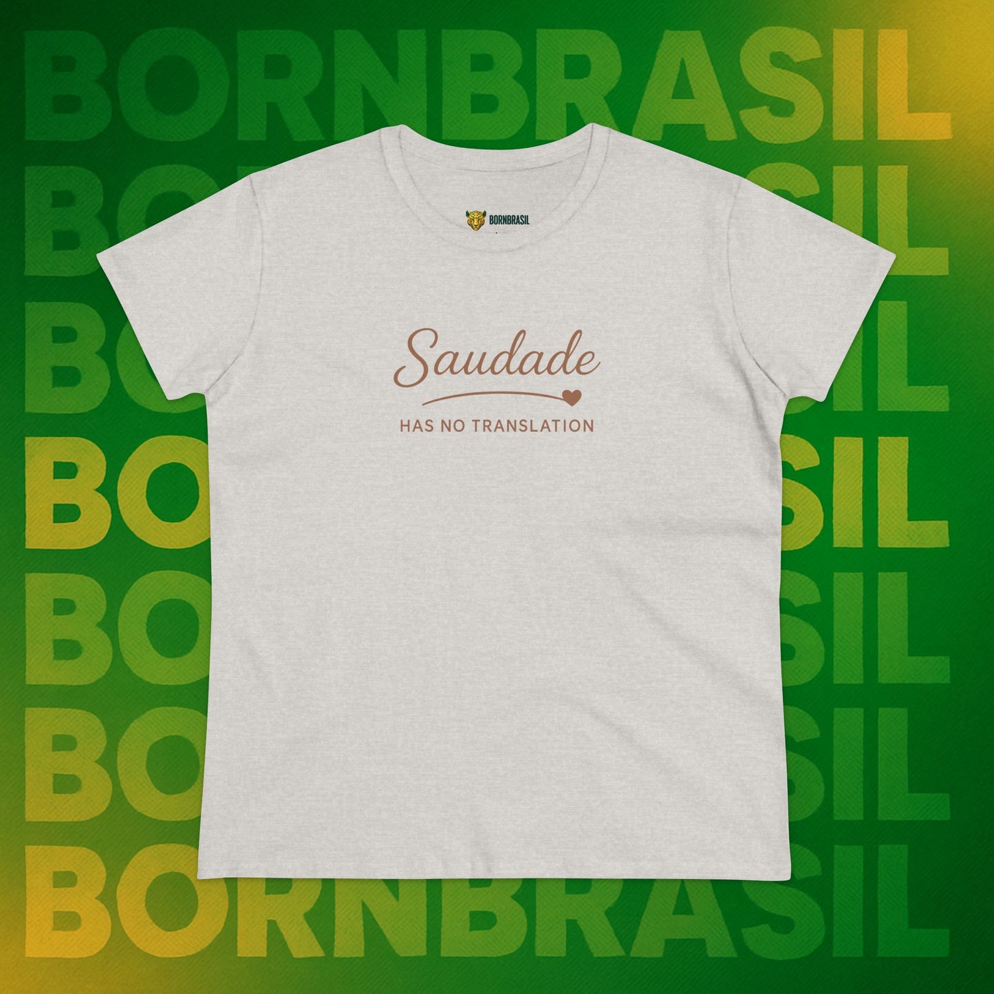 Camiseta Babylook Feminina “Saudade Has No Translation” – Identidade Brasileira | BornBrasil