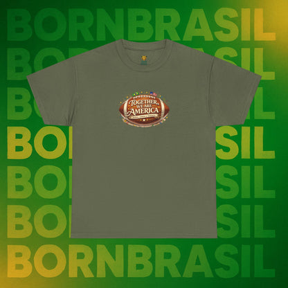 Camiseta Masculina “Together, We Are America” – Orgulho Brasileiro nos EUA | BornBrasil