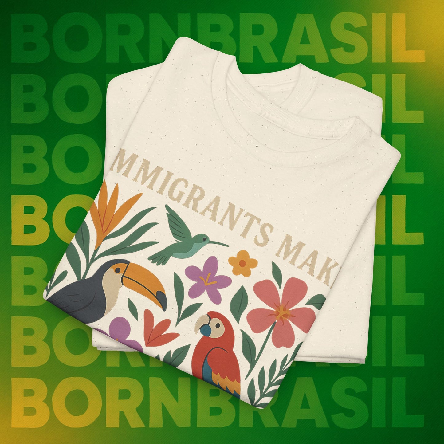 Camiseta Feminina Immigrants Make America Great – Floresta Brasileira | BornBrasil