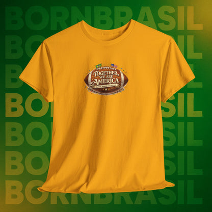 Camiseta Masculina “Together, We Are America” – Orgulho Brasileiro nos EUA | BornBrasil
