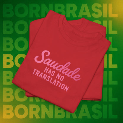 Camiseta Saudade Has No Translation – Moda Brasileira Feminina